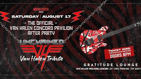 Van Halen Concord Pavilion After Party with Unchained -THE VH Tribute Band!