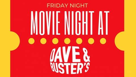Movie Night at Dave & Buster's